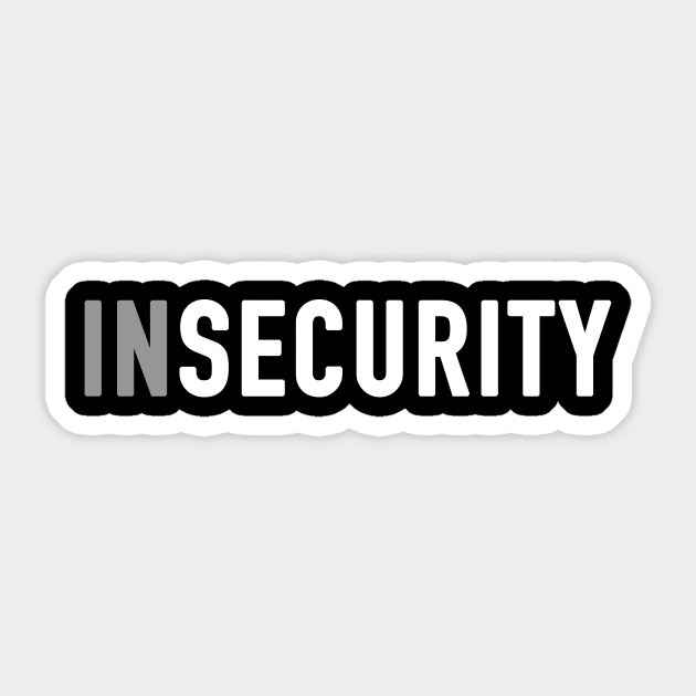 Insecurity Sticker by JadeTees